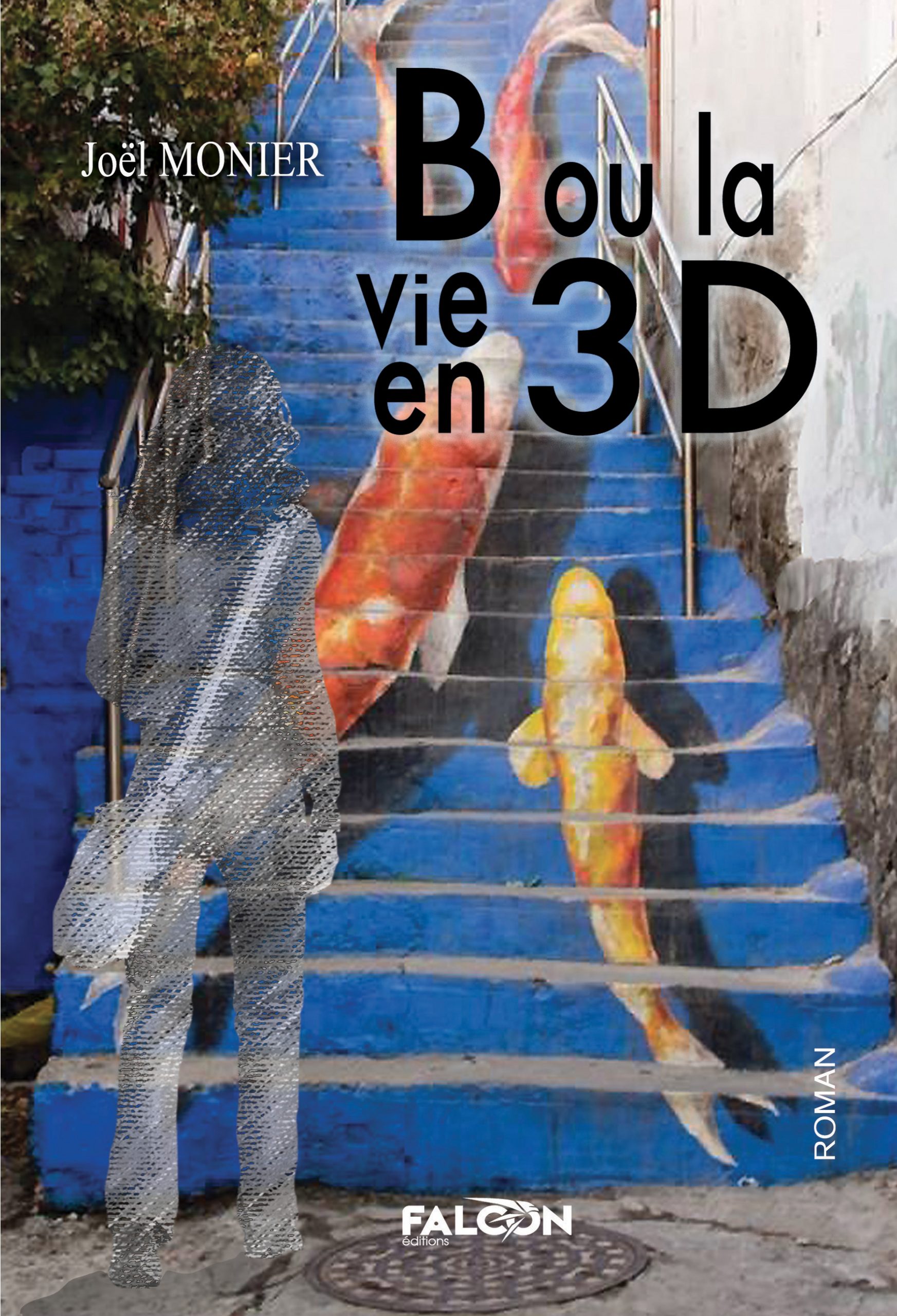 B ou la vie en 3d